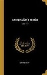 George Eliot - George Eliot's Works; Volume 2