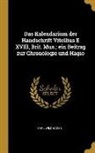 Karl Wildhagen - Das Kalendarium Der Handschrift Vitellius E XVIII, Brit. Mus.; Ein Beitrag Zur Chronologie Und Hagio