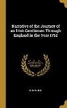 Anonymous - Narrative of the Journey of an Irish Gentleman Through England in the Year 1752