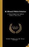 Marcus Minucius Felix, Julius Firmicus Maternus - M. Minucii Felicis Octavius: Iulii Firmici Materni Liber De Errore Profanarum Religionum