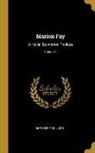 Anthony Trollope - Marion Fay: A Novel. By Anthon Trollope; Volume 1