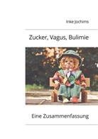 Inke Jochims - Zucker, Vagus, Bulimie