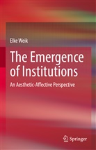Elke Weik - The Emergence of Institutions