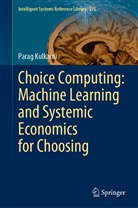 Parag Kulkarni - Choice Computing: Machine Learning and Systemic Economics for Choosing