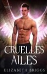 Elizabeth Briggs - Cruelles Ailes