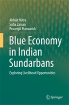 Abhijit Mitra, Prosenjit Pramanick, Sufia Zaman - Blue Economy in Indian Sundarbans