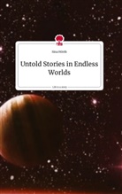 Sina Hörth - Untold Stories in Endless Worlds. Life is a Story - story.one