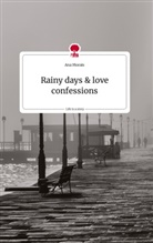Ana Morais - Rainy days and love confessions. Life is a Story - story.one
