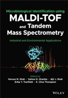 Saheer E. Gharbia, Saheer E. (Uk Health Security Agency Gharbia, Ajit Shah, Ajit J. Shah, Haroun N. Shah, Haroun N. (Middlesex University Shah... - Microbiological Identification Using Maldi Tof Tandem Mass