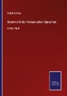 Friedrich Diez - Grammatik der Romanischen Sprachen