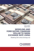 Adubisi Obinna, Festus Udealor - MODELING AND FORECASTING CANADIAN DOLLAR TO NAIRA EXCHANGE RATE USING