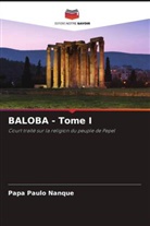 Papa Paulo Nanque - BALOBA - Tome I