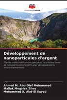 Mohammed A. Abd¿El Sayed, Mohammed A. Abd-El Sayed, Ahmed M. Abu-Dief Mohammed, Mallak Megalea Zikry - Développement de nanoparticules d'argent