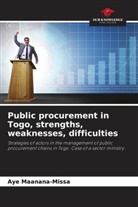 Aye Maanana-Missa - Public procurement in Togo, strengths, weaknesses, difficulties