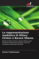 Arman Tarjimanyan - La rappresentazione mediatica di Hillary Clinton e Barack Obama