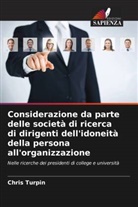 Chris Turpin - Considerazione da parte delle società di ricerca di dirigenti dell'idoneità della persona all'organizzazione