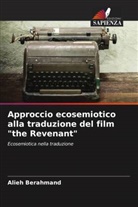Alieh Berahmand - Approccio ecosemiotico alla traduzione del film "the Revenant"