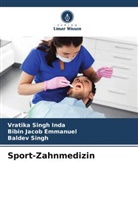 Bibin Jacob Emmanuel, Vratika Singh Inda, B Singh, Baldev Singh - Sport-Zahnmedizin