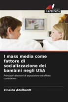 Zinaida Adelhardt - I mass media come fattore di socializzazione dei bambini negli USA