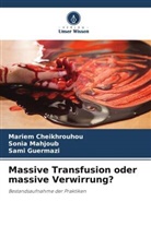 Mariem Cheikhrouhou, Sami Guermazi, Sonia Mahjoub - Massive Transfusion oder massive Verwirrung?