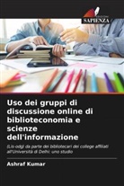 Ashraf Kumar - Uso dei gruppi di discussione online di biblioteconomia e scienze dell'informazione