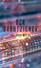 Mark Vonbühl, Mark Vonbühl - Der Drahtzieher