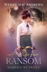 Wendy May Andrews, Wendy May Andrews - A Wife for Ransom