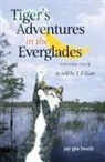 Jay Gee Heath - Tiger's Adventures in the Everglades Volume Four