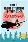 Jessica de Serre Boissonneault, Christina Degano (Narayani) - I AM A FLIGHT ATTENDANT & THAT IS MY SUPERPOWER