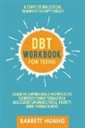 Barrett Huang - DBT Workbook for Teens