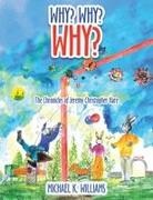 Michael K. Williams - Why? Why? Why? The Chronicles of Jeremy Christopher Hare