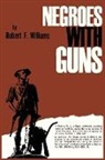 Martin Luther King, Truman Nelson, Robert F Williams, Robert F. Williams - Negroes with Guns