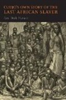 Zora Neale Hurston - Cudjo's Own Story of the Last African Slaver