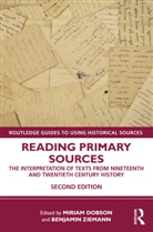 Miriam Dobson, Benjamin Ziemann, Miriam Dobson, Benjamin Ziemann - Reading Primary Sources 2nd Edition
