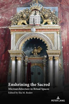 Ilia M Rodov, Ilia M. Rodov - Enshrining the Sacred