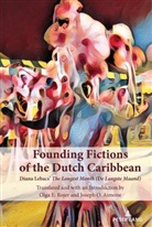 Joseph O Aimone, Joseph O. Aimone, Aimone Joseph O., Olga E Rojer, Olga E. Rojer, Rojer Olga E. - Founding Fictions of the Dutch Caribbean