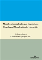 Arigne, Viviane Arigne, Rocq-Migette, Christiane Rocq-Migette - Modèles et modélisation en linguistique / Models and Modelisation in Linguistics