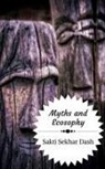 Sakti Sekhar Dash - Myths and Ecosophy