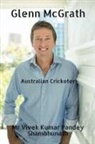Vivek Kumar Pandey Shambhunath - Glenn McGrath