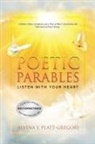 Alvina Y Platt-Gregory - POETIC PARABLES