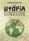 Gregorio Delgado del Río - La utopía de una sociedad diferente