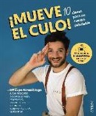 ¡Mueve el culo! 10 claves para un cuerpo saludable