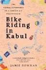 Jamie Bowman - Bike Riding in Kabul