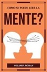 Yolanda Roman - COMO SE PUEDE LEER LA MENTE?