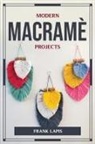 Frank Lapis - MODERN MACRAMÈ PROJECTS
