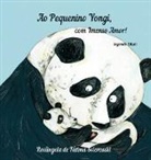 Rosangela de Fatima Sviercoski - Ao Pequenino Yongi, com Imenso Amor! (2.a ed.)