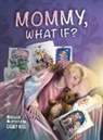 Casey Kiel - Mommy, What If?