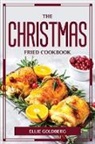 Ellie Goldberg - THE CHRISTMAS-FRIED COOKBOOK