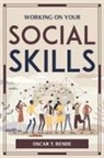 Oscar T. Rende - WORKING ON YOUR SOCIAL SKILLS