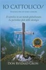 Ryszard Gron - IO CATTOLICO